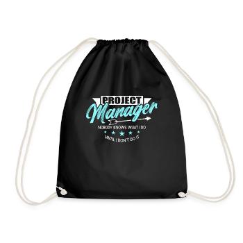 Project Manager Nobody Knows What I Do Management - Turnbeutel - Schwarz - Vorne