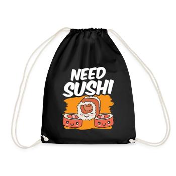Need Sushi Lover Fan Food Sayings - Drawstring Bag - black - Front