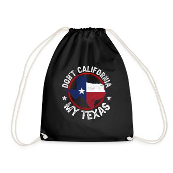 Kalifornien Texas Sprüche Stolz Texanisch Texaner - Turnbeutel - Schwarz - Vorne