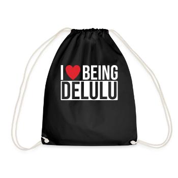 Delulu Saying I love being Delulu - Drawstring Bag - black - Front