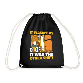 It Wasn't Us It Was The Other Shift Gabelstapler - Turnbeutel - Schwarz - Vorne