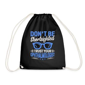 Trust your ophthalmologist Optometrist - Drawstring Bag - black - Front