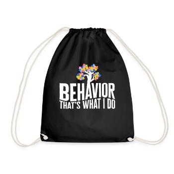 Behavioral Analyst Shirt, Verhalten Das ist es, was ich - Turnbeutel - Schwarz - Vorne
