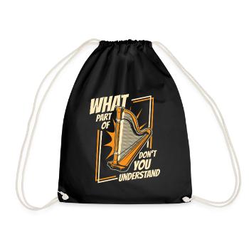 What Part Of Harp Don't You Understand Harfe - Drawstring Bag - black - Front