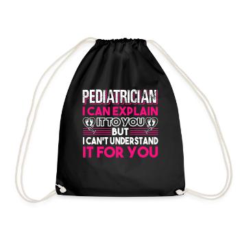 Pediatrician Pediatrician You Can't Understand - Drawstring Bag - black - Front