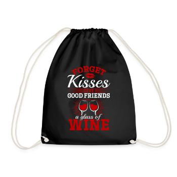 Forget kisses, good friends are given wine - Drawstring Bag - black - Front