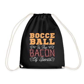 Bocce Ball Is The Bacon Of Sports Ball Sport Boule - Drawstring Bag - black - Front