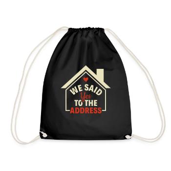 We Said Yes To The Address - Homeowner Owner - Drawstring Bag - black - Front