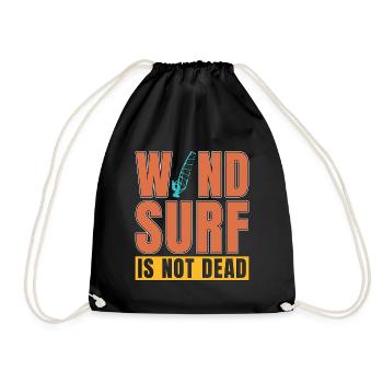 Windsurfing Wind Surf Is Not Dead Extreme Sports - Drawstring Bag - black - Front