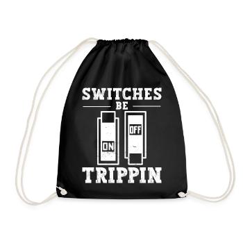 Switch Be Trippin Electrician and Electrical - Drawstring Bag - black - Front