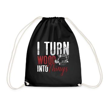 Woodturning I Turn Wood Into Things Woodworking - Drawstring Bag - black - Front