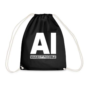 AI Makes It Possible - Ai Artificial Intelligence - Turnbeutel - Schwarz - Vorne