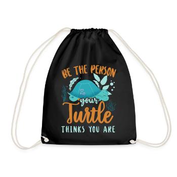 Sea Turtle Tortoise Be The Person - Turnbeutel - Schwarz - Vorne