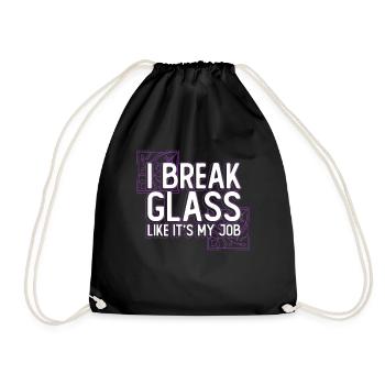 I break glass like it's my job - Chip - Drawstring Bag - black - Front