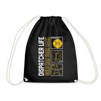 Dispatcher Life Gold Has Your Back Emergency - Drawstring Bag - black - Front