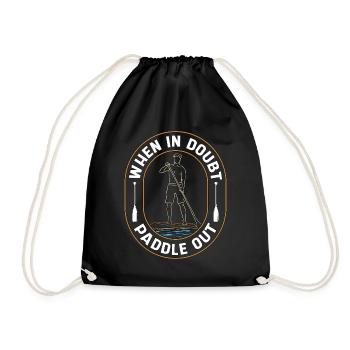 Stand Up Paddle When In Doubt Paddle Out Sup Board - Turnbeutel - Schwarz - Vorne