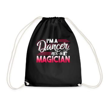 Dancer I'm A Dancer Not A Magician - Drawstring Bag - black - Front