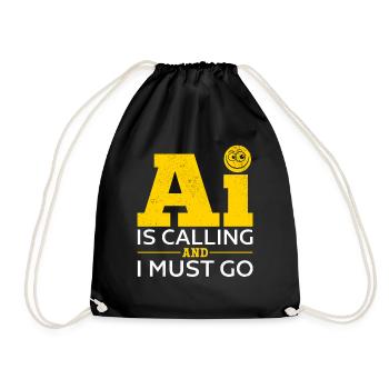Artificial Intelligence - AI Is Calling And I Must - Turnbeutel - Schwarz - Vorne