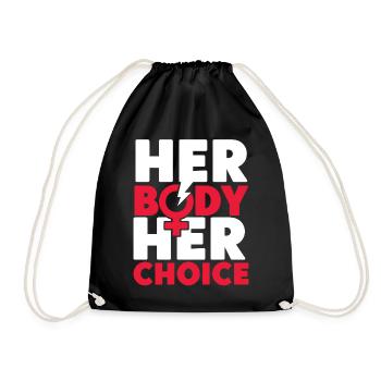 Feminist Her Body Her Choice - Turnbeutel - Schwarz - Vorne