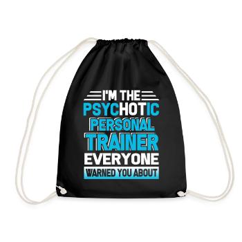 Personal Trainer Psychotic Personal Trainer - Drawstring Bag - black - Front