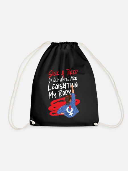 Feminist Sick & Tired Of Old White - Turnbeutel - Schwarz
