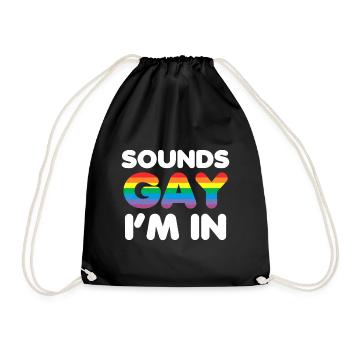 Klingt schwul, ich bin dabei | LGBT-Pride-Geschenk - Turnbeutel - Schwarz - Vorne