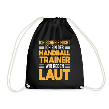 Handball Trainer Werden Laut Handballer Coach - Turnbeutel - Schwarz - Vorne