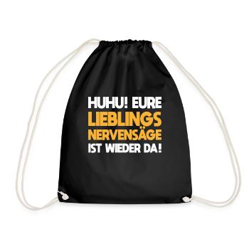 Sarkasmus Eure Lieblings Nervensäge Ist Wieder Da - Turnbeutel - Schwarz - Vorne