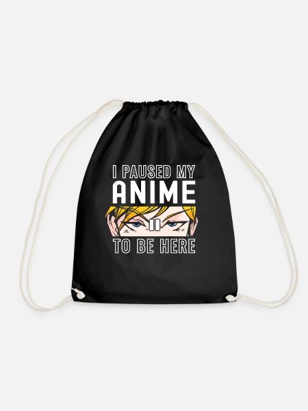 Paused My Anime To Be Here Anime Stuff Women Teen - Drawstring Bag - black