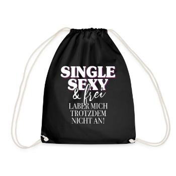 Single Sexy Frei Laber Mich Trotzdem Nicht An Solo - Turnbeutel - Schwarz - Vorne
