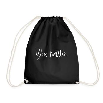 You Matter Lehrer Therapeut Psychische Gesundheit - Turnbeutel - Schwarz - Vorne
