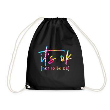 It's Ok To Not Be Okay Mental Health Awareness - Drawstring Bag - black - Front