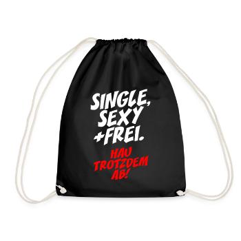 Single Sexy Hau Trotzdem Ab Anti Flirt Anmachen - Turnbeutel - Schwarz - Vorne