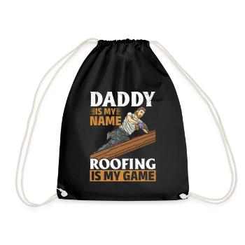 Daddy Is My Name Roofing Is My Game - Roofing Dad - Turnbeutel - Schwarz - Vorne