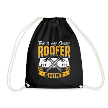This Is My Crazy Roofer Shirt Roofing Crazy Roofer - Drawstring Bag - black - Front