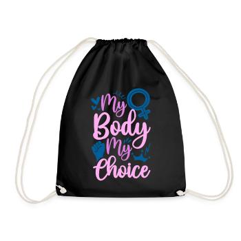 Feminist My Body My Choice - Drawstring Bag - black - Front