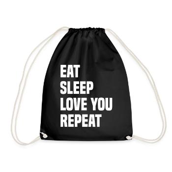 Eat Sleep Love You Repeat - Drawstring Bag - black - Front