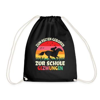 Zum Reiten Geboren Zur Schule Gezwungen Pony - Turnbeutel - Schwarz - Vorne