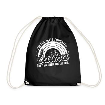 Mexicana Shirt, I'm The Well Educated Latina They - Drawstring Bag - black - Front