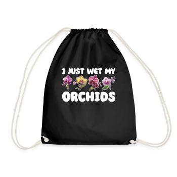 I Just Wet My Orchids Planzen Freund Orchideen - Turnbeutel - Schwarz - Vorne