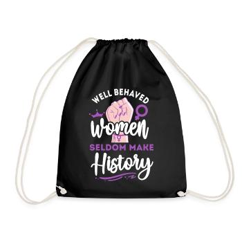 Feminist Well Behaved Women Seldom - Drawstring Bag - black - Front
