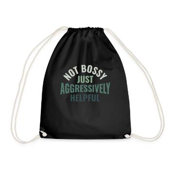 Not Bossy Just Aggressively Helpful - HR - Drawstring Bag - black - Front