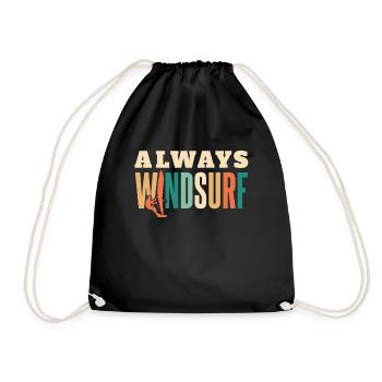 Always Windsurf Wassersport Wellenreiter Surfer - Turnbeutel - Schwarz - Vorne