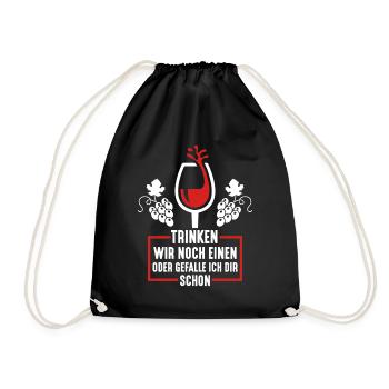 Trinken wir noch einen? Lustiger Spruch Funshirt - Turnbeutel - Schwarz - Vorne