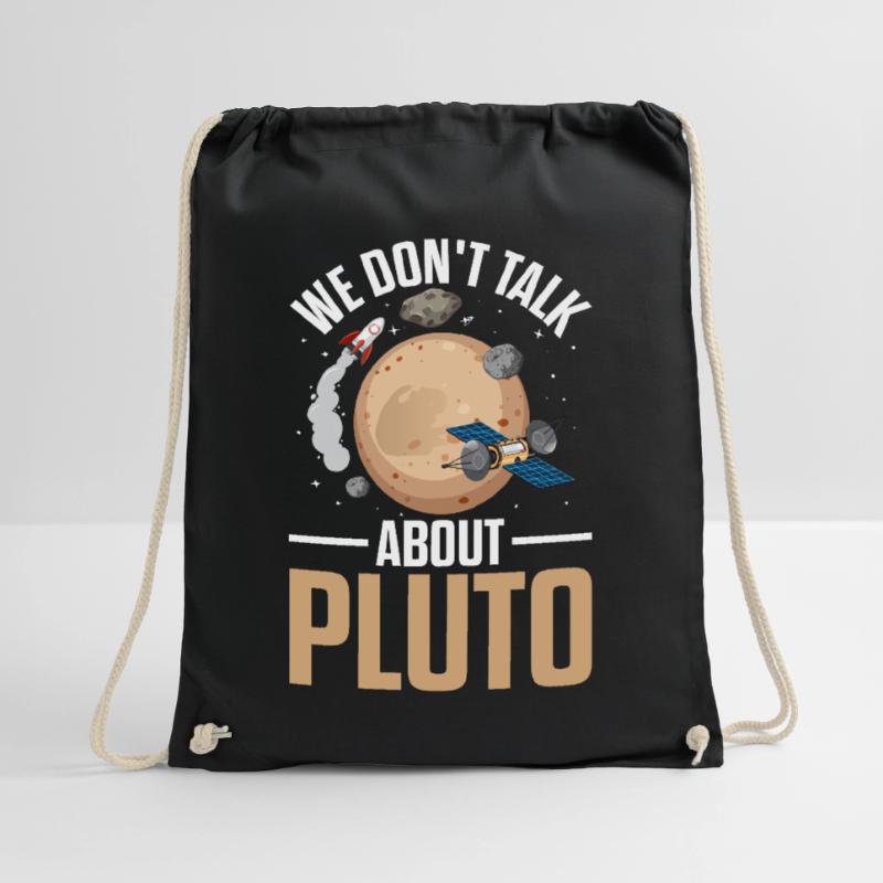 We Don't Talk About Pluto Space Science Funny Drawstring Bag