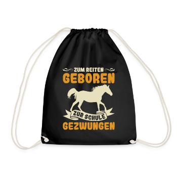 Zum Reiten Geboren Zur Schule Gezwungen Pony - Turnbeutel - Schwarz - Vorne
