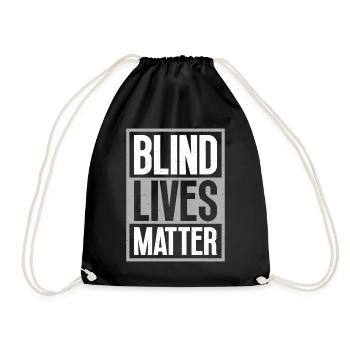 Blind Lives Matter - Blindes Bewusstsein Für - Turnbeutel - Schwarz - Vorne