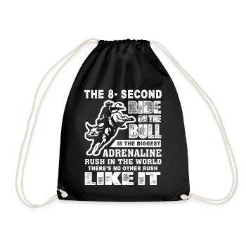 Bull Riding The 8 Second Ride On The Bulll - Drawstring Bag - black - Front