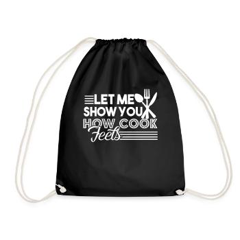 Chef Let Me Show You How Cook Feels - Drawstring Bag - black - Front