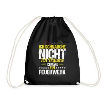 Schnarche Nicht Ich Träume Ich bin ein Feuerwerk - Turnbeutel - Schwarz - Vorne